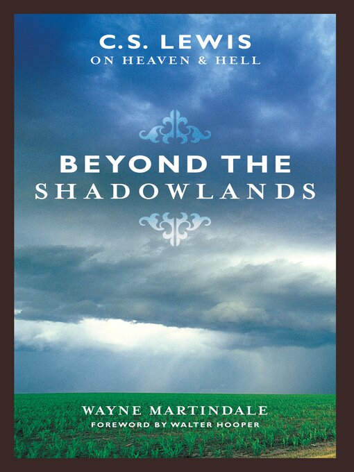 Title details for Beyond the Shadowlands (Foreword by Walter Hooper) by Wayne Martindale - Available